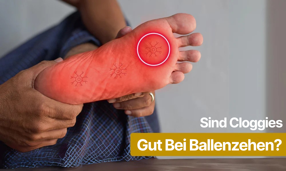 Sind Cloggies gut für Neuropathie?